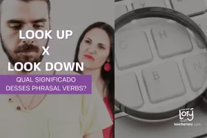 look up x look down phrasal verb